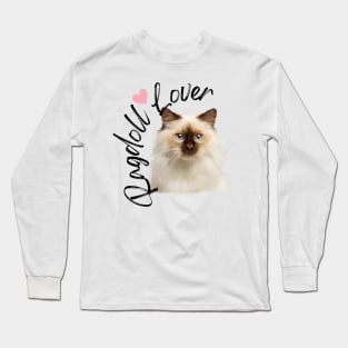 Ragdoll Cat Lover, Love Ragdolls, Cat Lover Long Sleeve T-Shirt